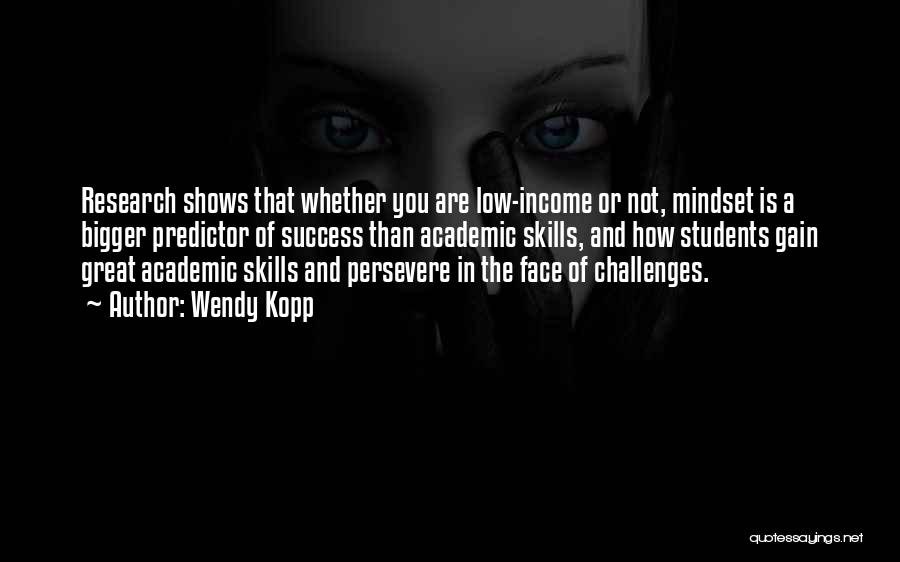 Academic Research Quotes By Wendy Kopp
