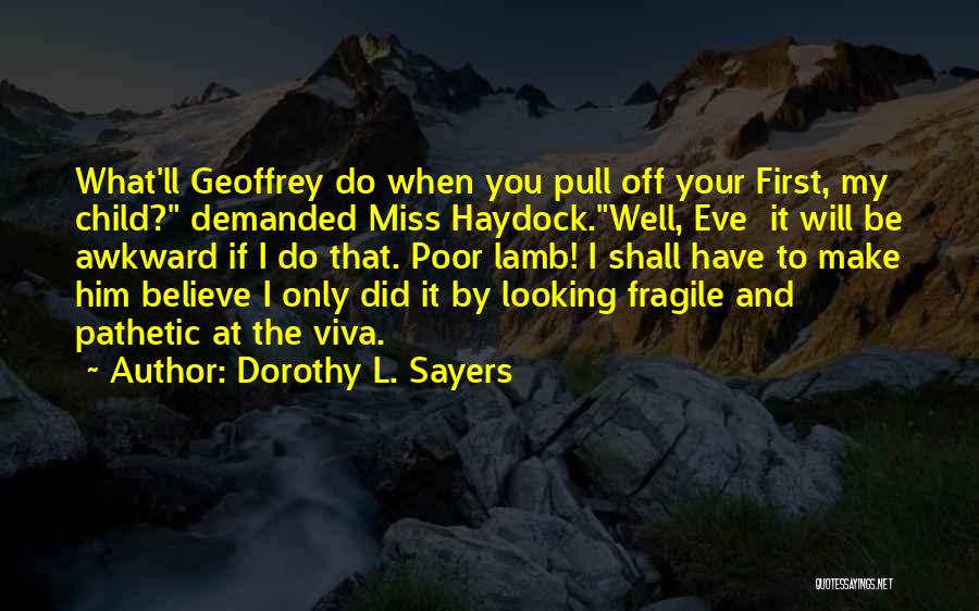 Academic Success Quotes By Dorothy L. Sayers