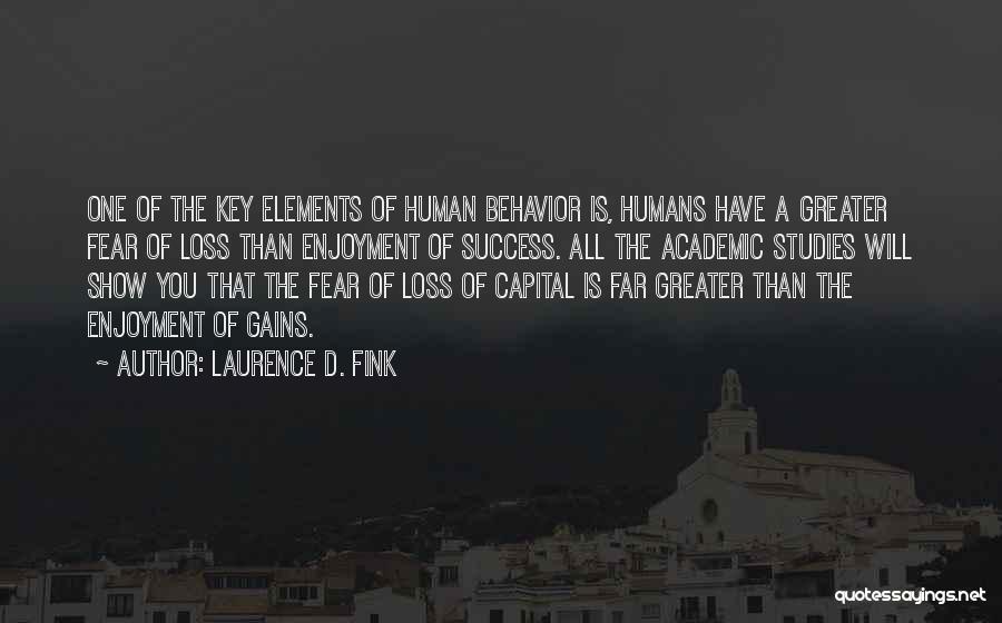 Academic Success Quotes By Laurence D. Fink
