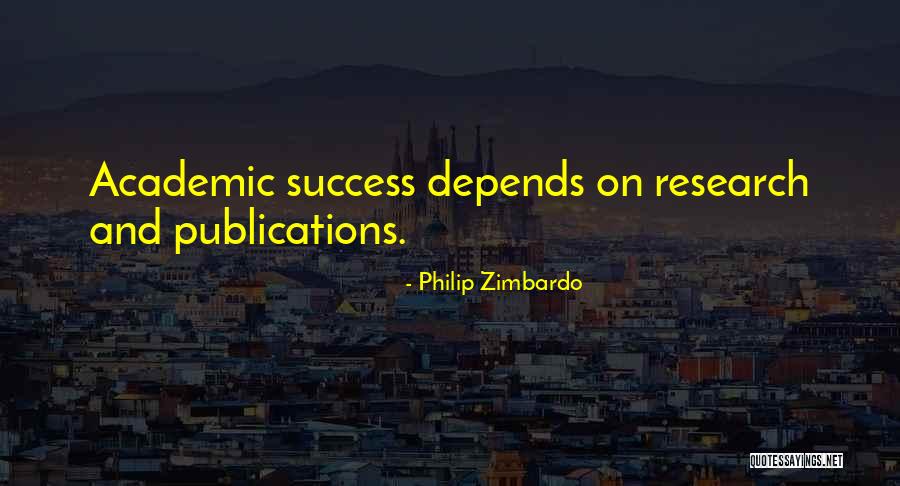 Academic Success Quotes By Philip Zimbardo