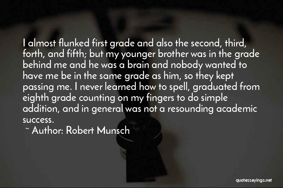 Academic Success Quotes By Robert Munsch