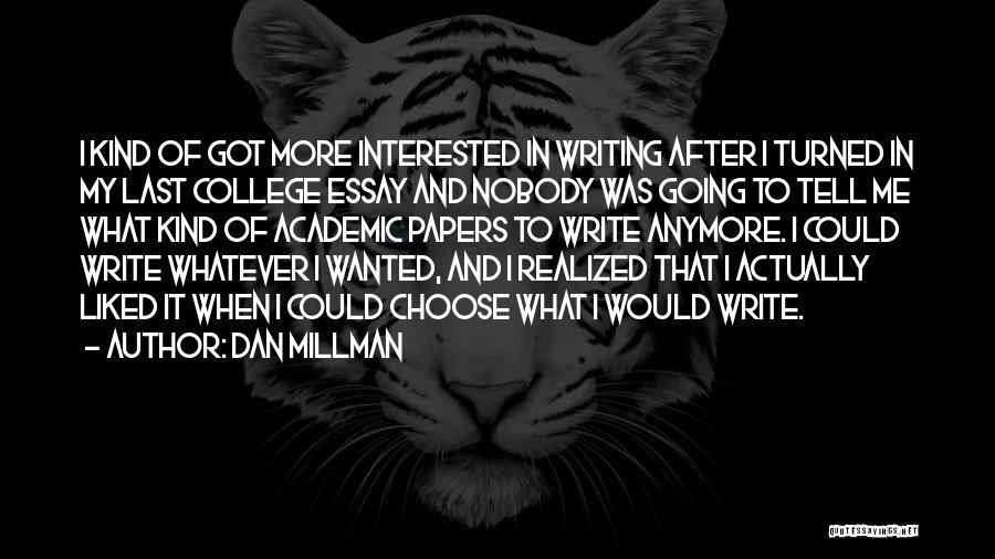 Academic Writing Quotes By Dan Millman