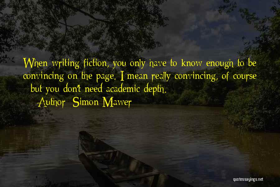 Academic Writing Quotes By Simon Mawer