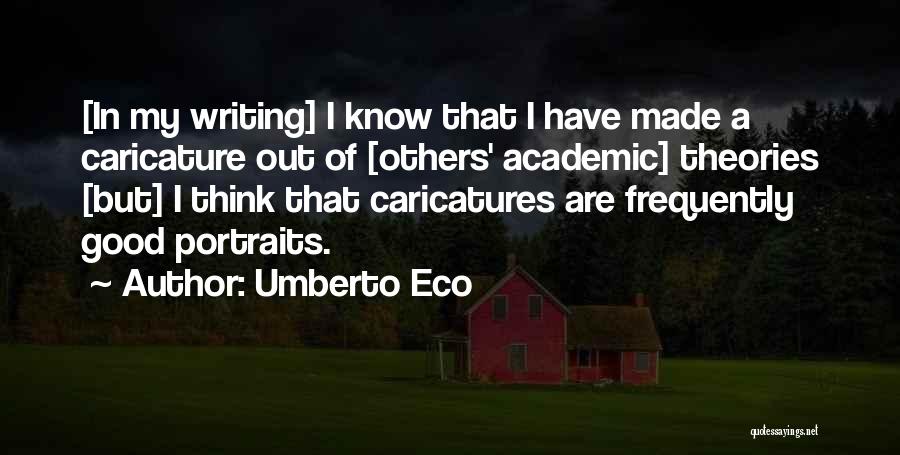 Academic Writing Quotes By Umberto Eco