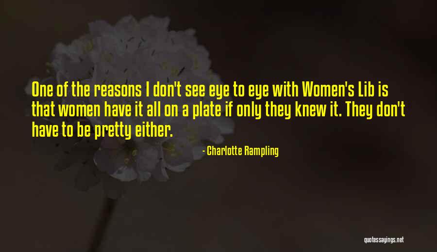 Academicosie Quotes By Charlotte Rampling Academicosie Quotes By Charlotte Rampling