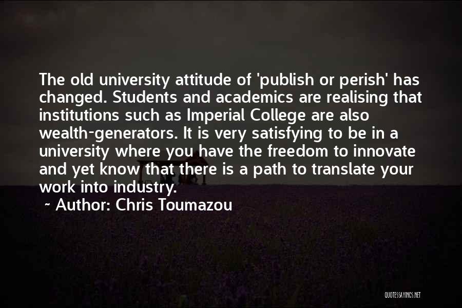 Academics Quotes By Chris Toumazou