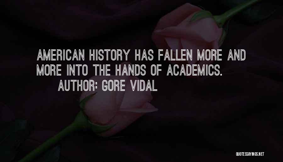 Academics Quotes By Gore Vidal
