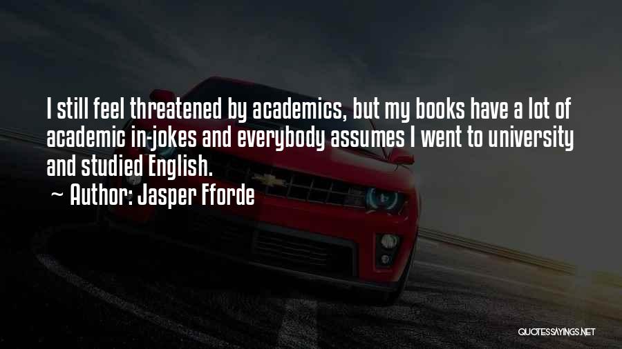 Academics Quotes By Jasper Fforde