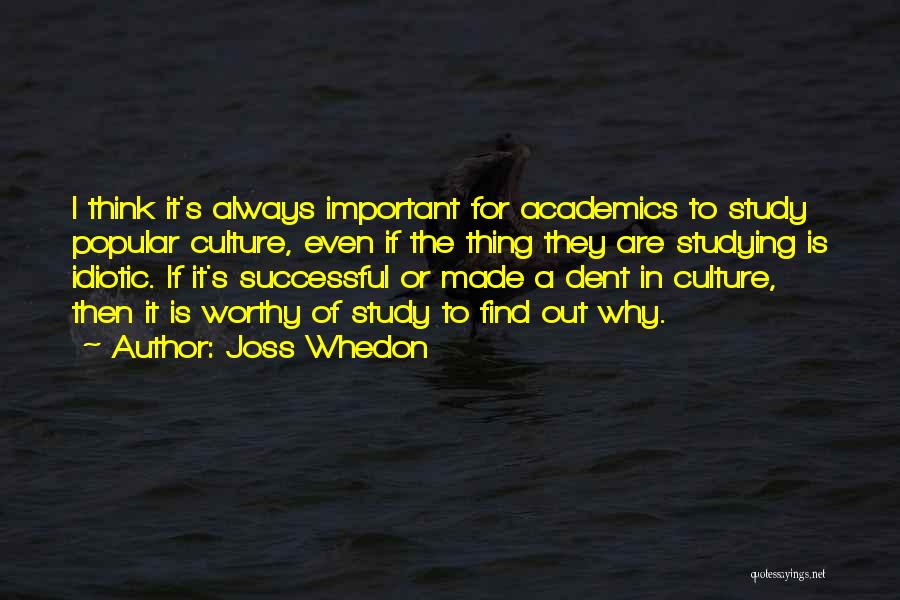 Academics Quotes By Joss Whedon