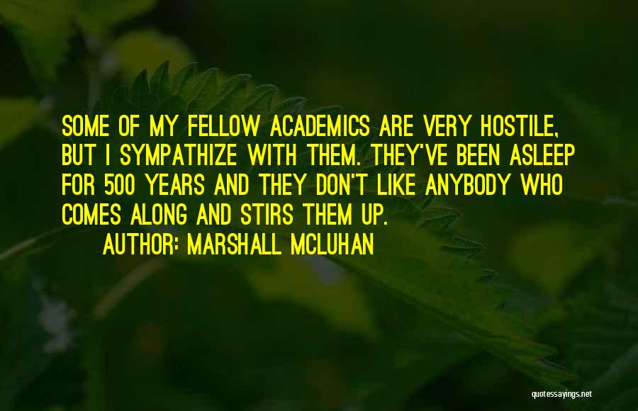 Academics Quotes By Marshall McLuhan