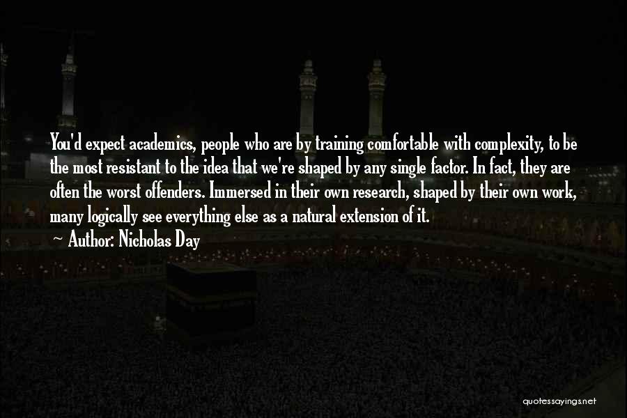 Academics Quotes By Nicholas Day