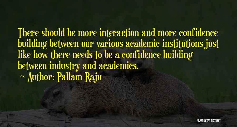 Academics Quotes By Pallam Raju