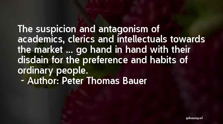 Academics Quotes By Peter Thomas Bauer