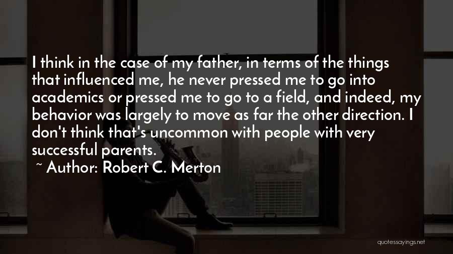 Academics Quotes By Robert C. Merton