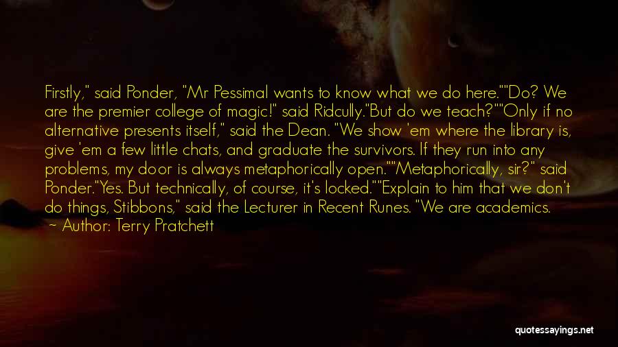 Academics Quotes By Terry Pratchett