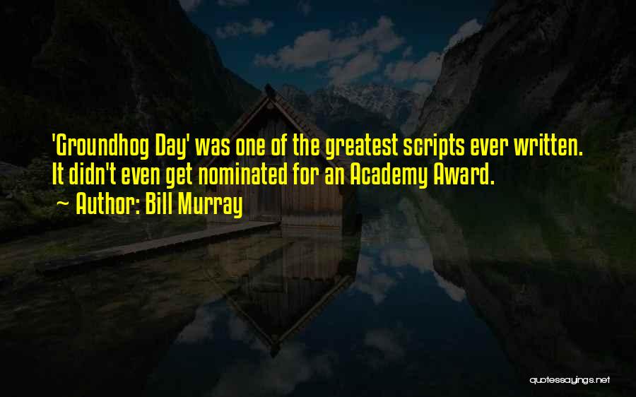 Academy Award Quotes By Bill Murray