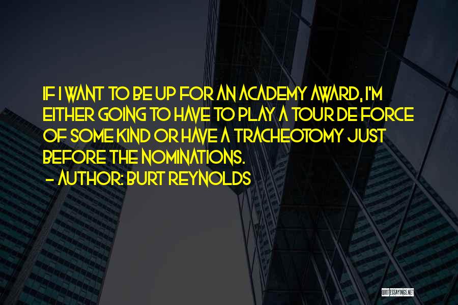Academy Award Quotes By Burt Reynolds