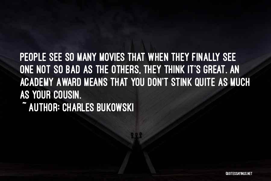 Academy Award Quotes By Charles Bukowski