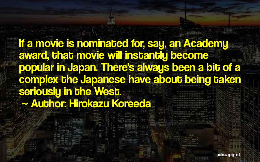 Academy Award Quotes By Hirokazu Koreeda