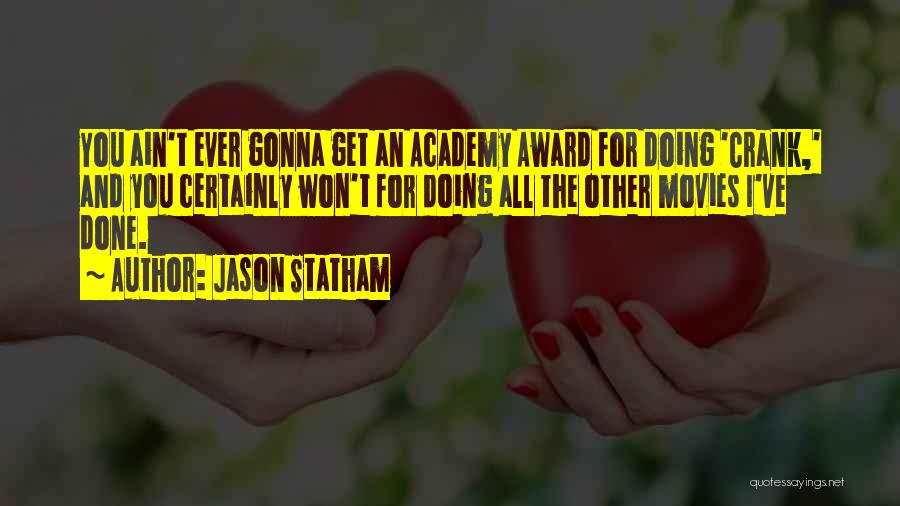 Academy Award Quotes By Jason Statham