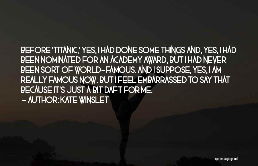 Academy Award Quotes By Kate Winslet