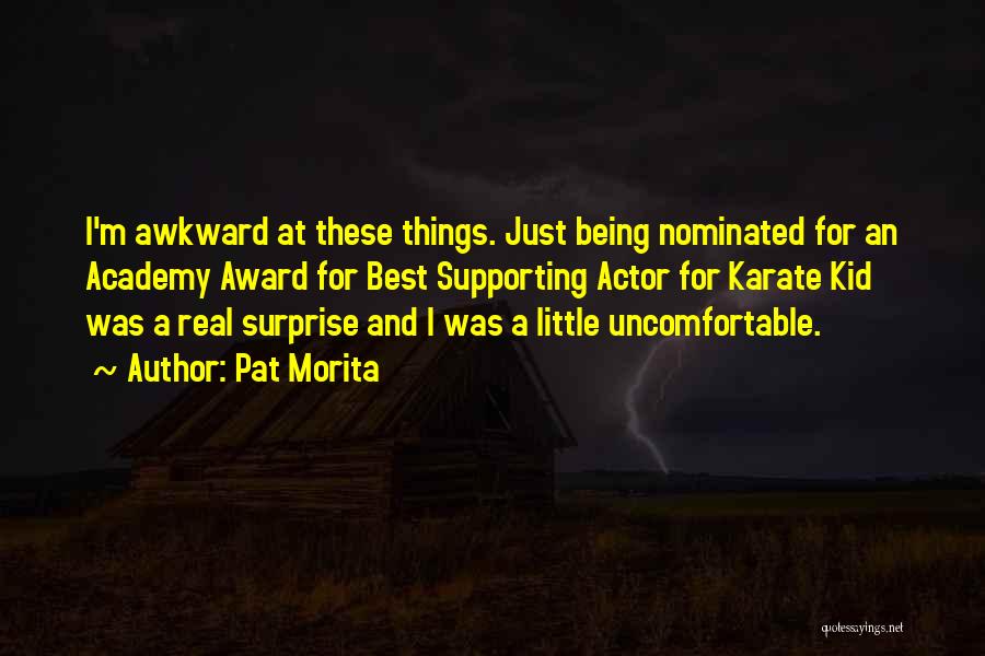Academy Award Quotes By Pat Morita