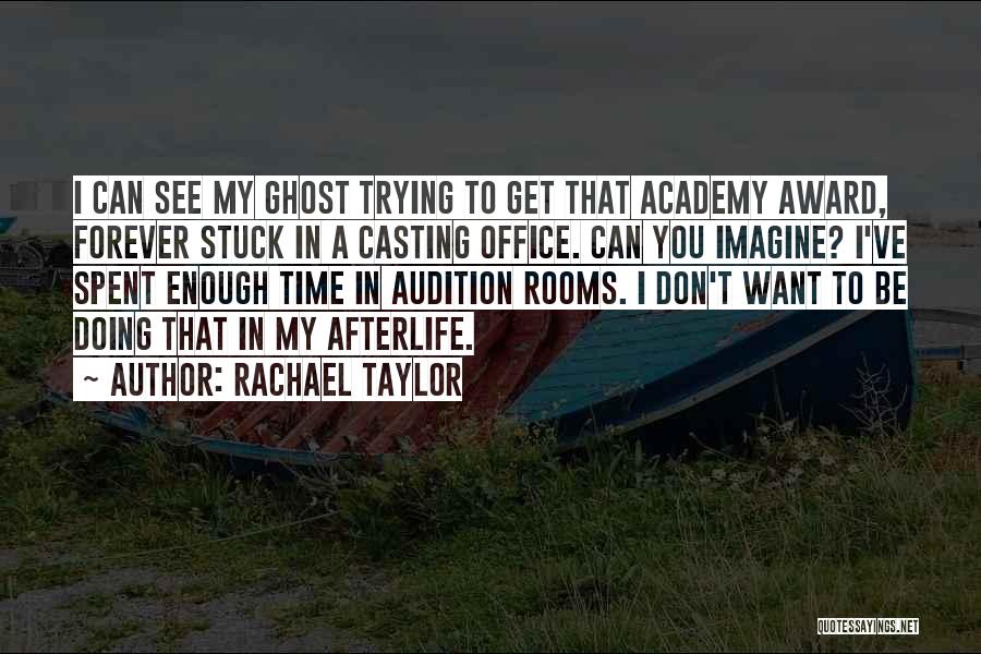 Academy Award Quotes By Rachael Taylor