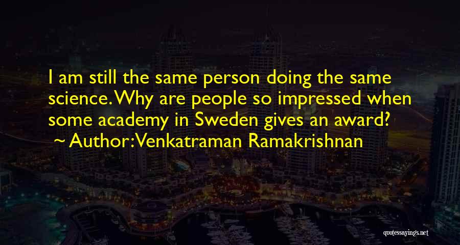 Academy Award Quotes By Venkatraman Ramakrishnan