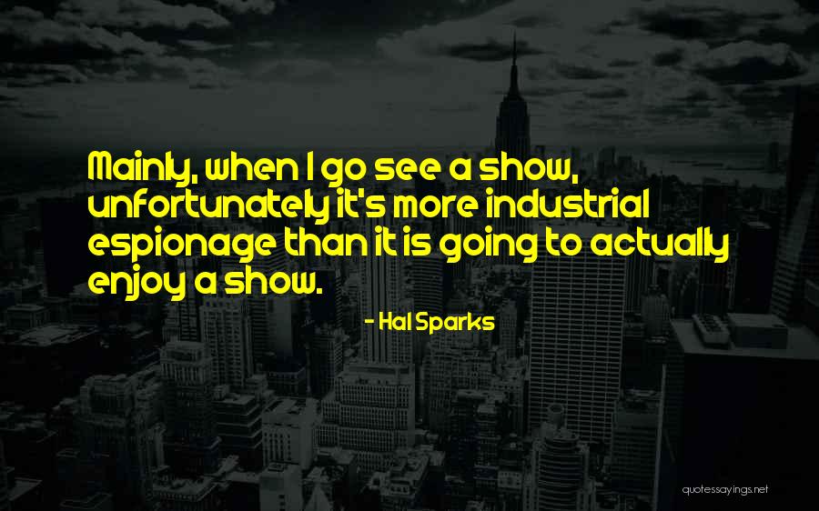 Acadia Park Quotes By Hal Sparks Acadia Park Quotes By Hal Sparks