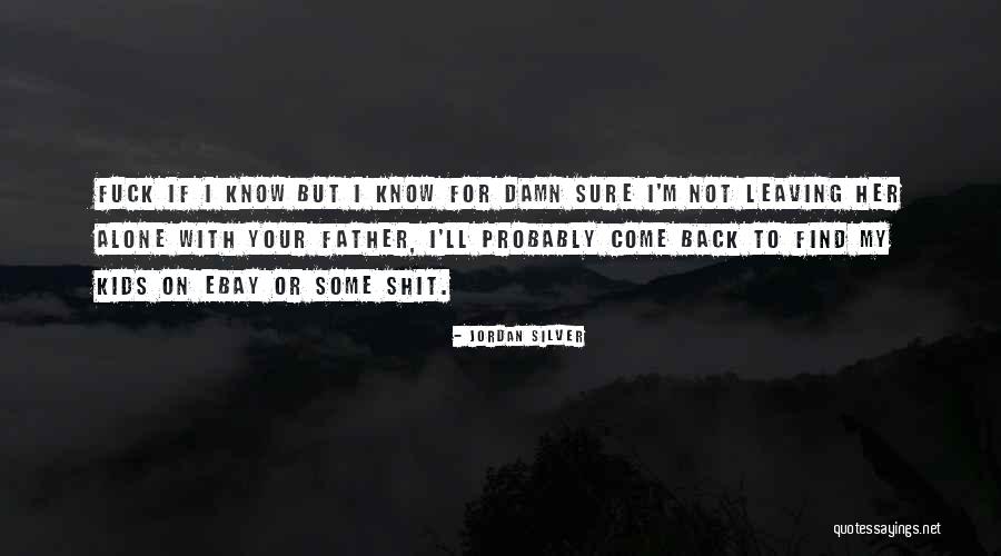 Acaeronet Quotes By Jordan Silver Acaeronet Quotes By Jordan Silver