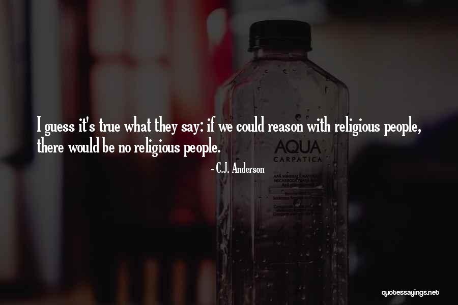 Acampora Sandan Quotes By C.J. Anderson
