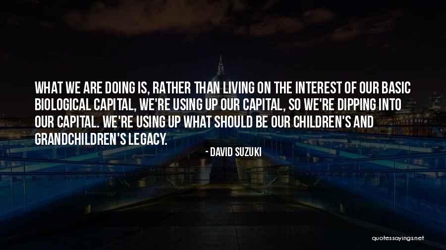 Acaparar Sinonimo Quotes By David Suzuki Acaparar Sinonimo Quotes By David Suzuki
