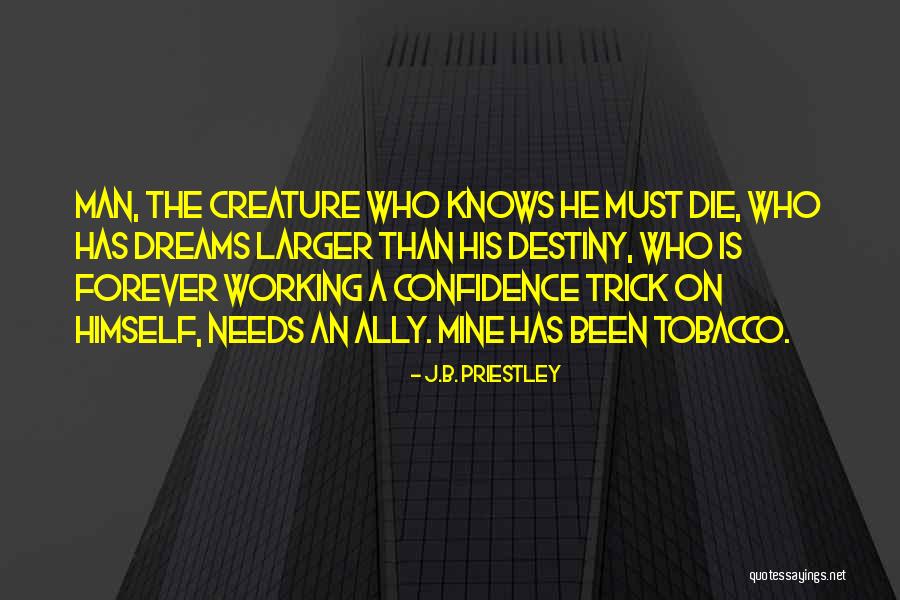Acariciando A Pepe Quotes By J.B. Priestley Acariciando A Pepe Quotes By J.B. Priestley
