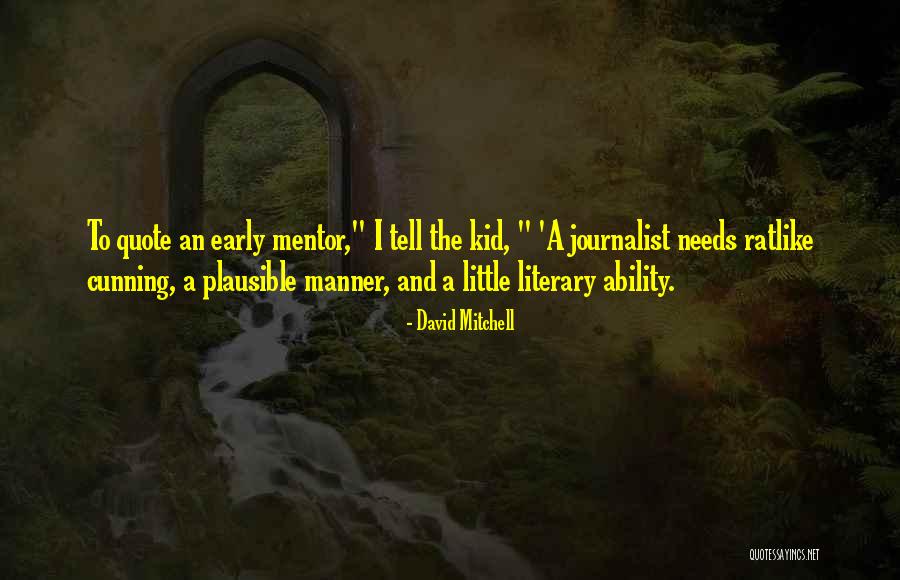 Acasa My Home Quotes By David Mitchell Acasa My Home Quotes By David Mitchell