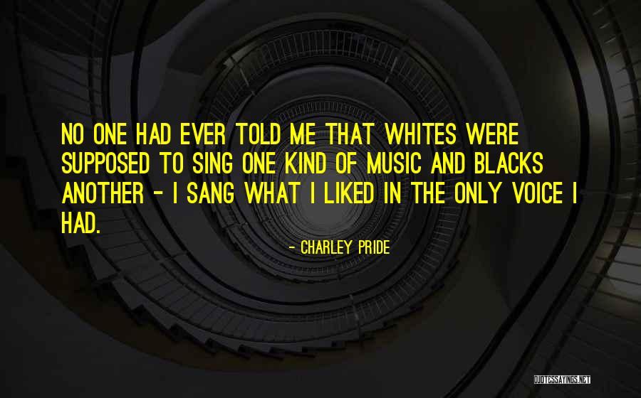 Acasti Quotes By Charley Pride Acasti Quotes By Charley Pride