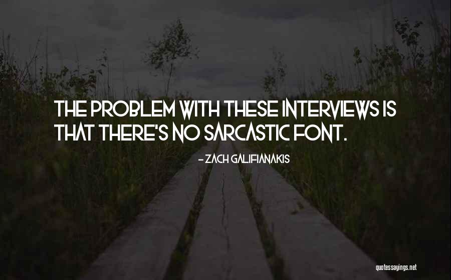 Accademia Quotes By Zach Galifianakis Accademia Quotes By Zach Galifianakis