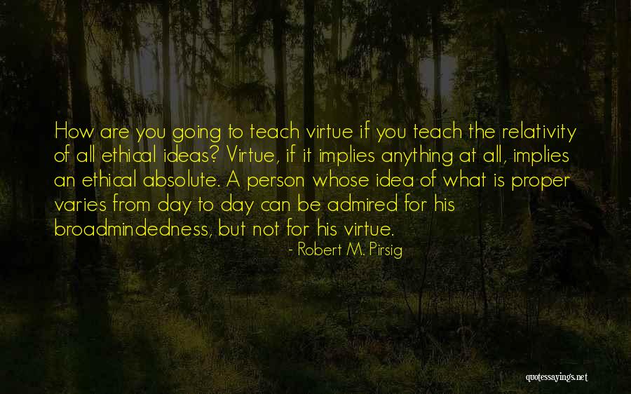 Accedian Address Quotes By Robert M. Pirsig Accedian Address Quotes By Robert M. Pirsig