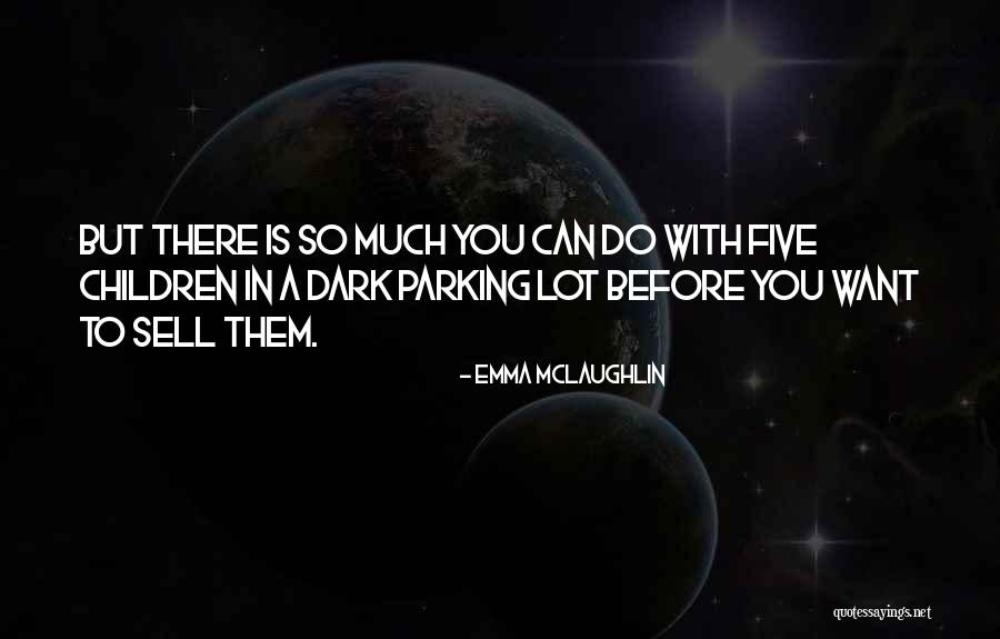 Accedunt Quotes By Emma McLaughlin Accedunt Quotes By Emma McLaughlin