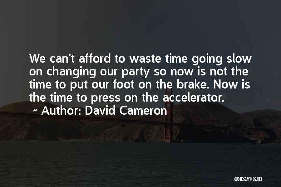 Accelerator Quotes By David Cameron