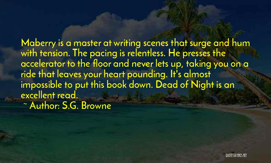 Accelerator Quotes By S.G. Browne