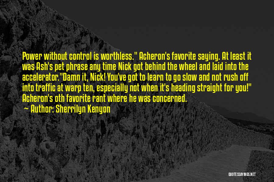 Accelerator Quotes By Sherrilyn Kenyon