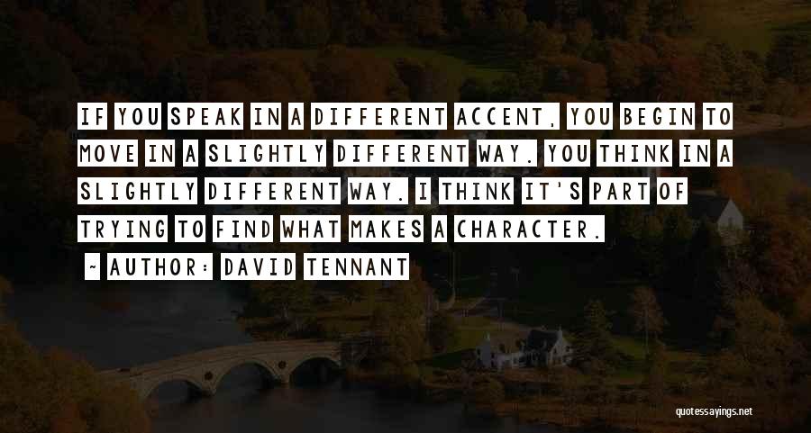 Accent Quotes By David Tennant