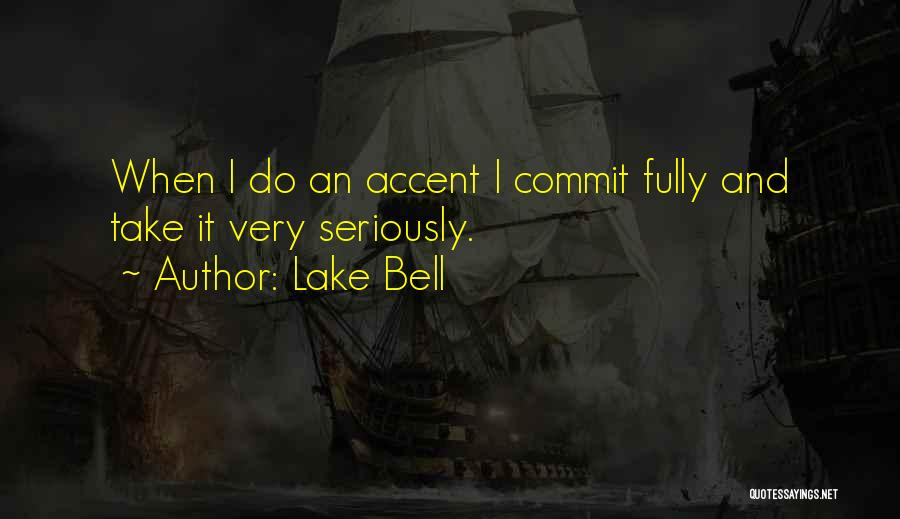 Accent Quotes By Lake Bell