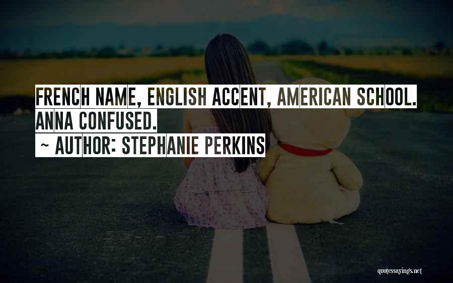 Accent Quotes By Stephanie Perkins