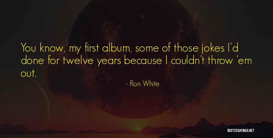 Accento In English Quotes By Ron White Accento In English Quotes By Ron White
