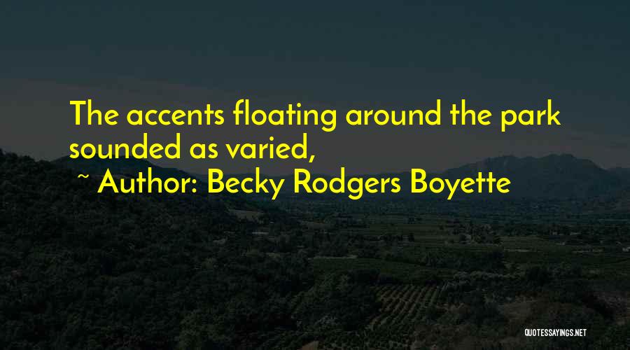 Accents Quotes By Becky Rodgers Boyette