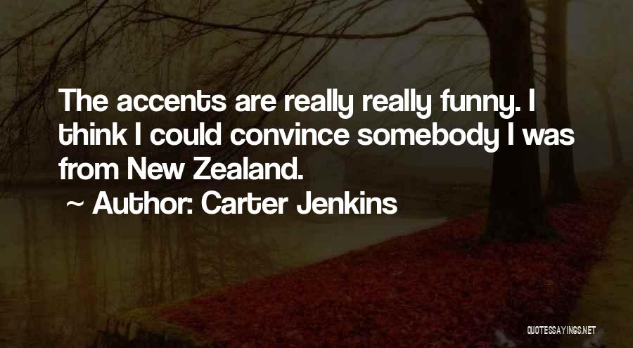 Accents Quotes By Carter Jenkins