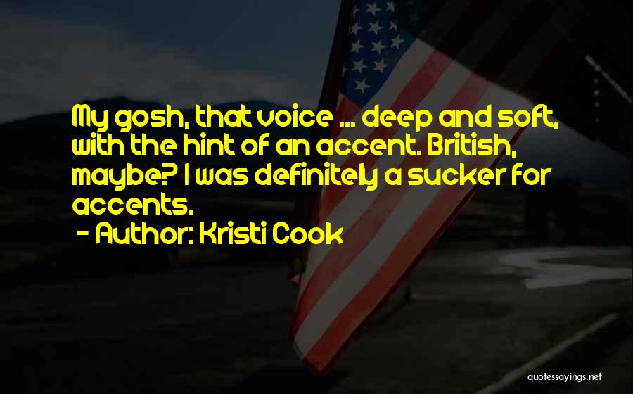 Accents Quotes By Kristi Cook