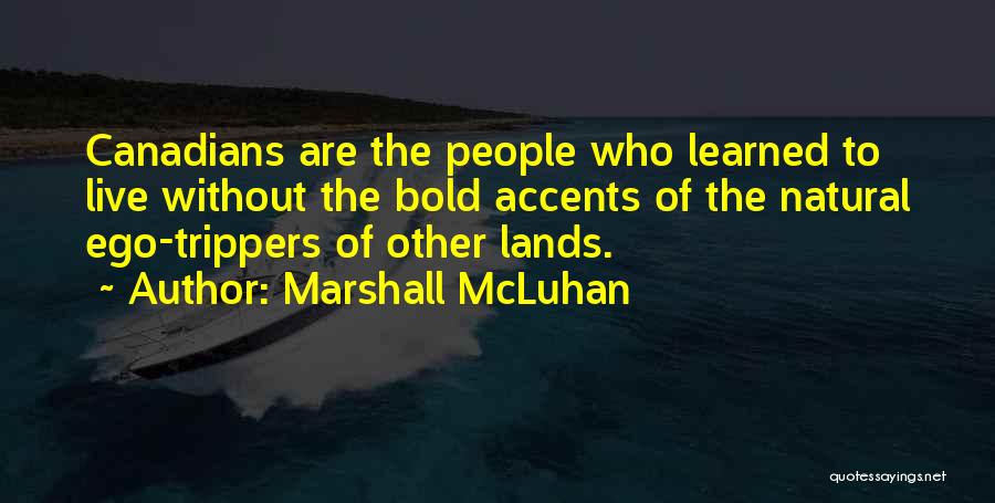 Accents Quotes By Marshall McLuhan
