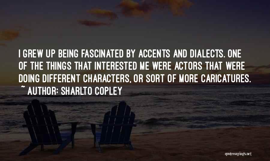 Accents Quotes By Sharlto Copley